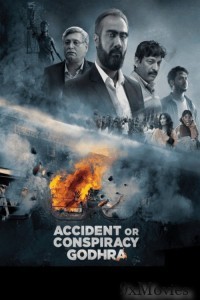 Accident or Conspiracy Godhra (2024) Hindi Movie