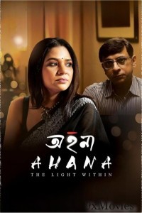 Ahana (The Light Within) (2025) Bengali Movie