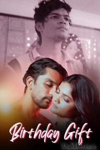 Birthday Gift (2025) S01 Part 1 DigimoviePlex Hindi Hot Web Series