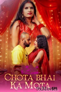 Chota Bhai Ka Mota (2025) S01 E01 MoodX Hindi Hot Web Series