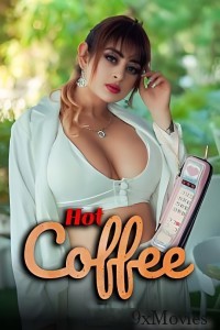 Hot Coffee (2025) S01 Part 1 Navrangott Hindi Hot Web Series