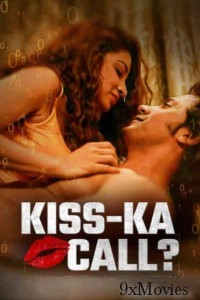 Kiss Ka Call (2025) Hindi Movie