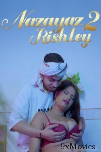 Nazayaj Rishtey (2025) S01 E02 Moodx Hindi Hot Web Series