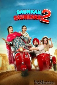 Saunkan Saunkanay 2 (2025) Punjabi Movie