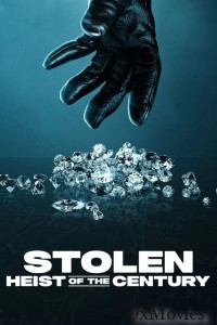 Stolen Heist Of The Century (2025) ORG Hindi Dubbed Movie