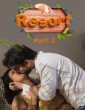 Resort (2025) S01 Part 2 TeFlix Hindi Hot Web Series