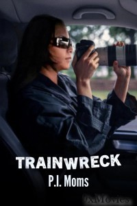 Trainwreck P I Moms (2025) ORG Hindi Dubbed Movie