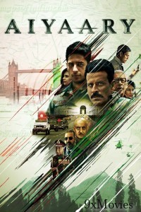 Aiyaary (2018) Hindi Movie