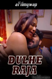 Dulhe Raja (2025) S01 P01 9redmovies Hindi Hot Web Series