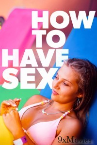 How To Have Sex (2024) ORG Hindi Dubbed Movie